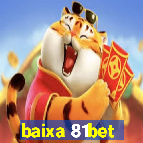 baixa 81bet